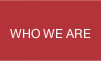 WHO WE ARE. 